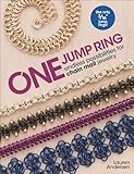 One Jump Ring: Endless Possiblilities for Chain Mail Jewelry by Lauren Andersen