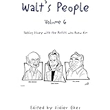 Walt's People - Volume 6: Talking Disney with the Artists Who Knew Him