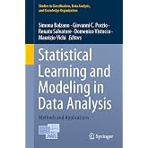 Statistical Learning and Modeling in Data Analysis: Methods and Applications (Studies in Classification, Data Analysis, and Knowledge Organization)
