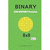 Binary: 200 Expert Puzzles 8x8 vol. 8 (Binary Puzzle Series)