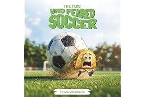 The Taco Who Feared Soccer