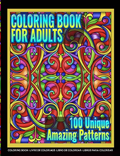 Coloring Books for Adults | 100 Unique Amazing Patterns: Adult Coloring Featuring Easy and Simple Pa - //coolthings.us