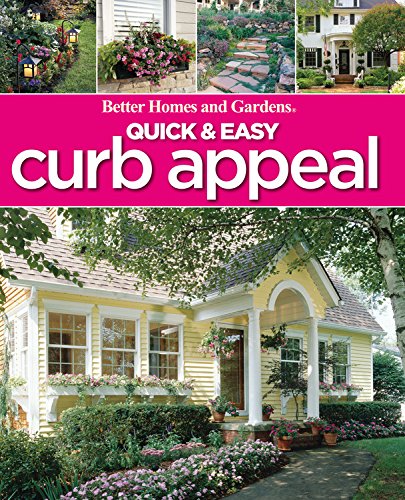 Quick & Easy Curb Appeal (Better Homes and Gardens Home) (Best Curb Appeal Homes)