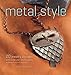 Metal Style: 20 Jewelry Designs with Cold Join Techniques