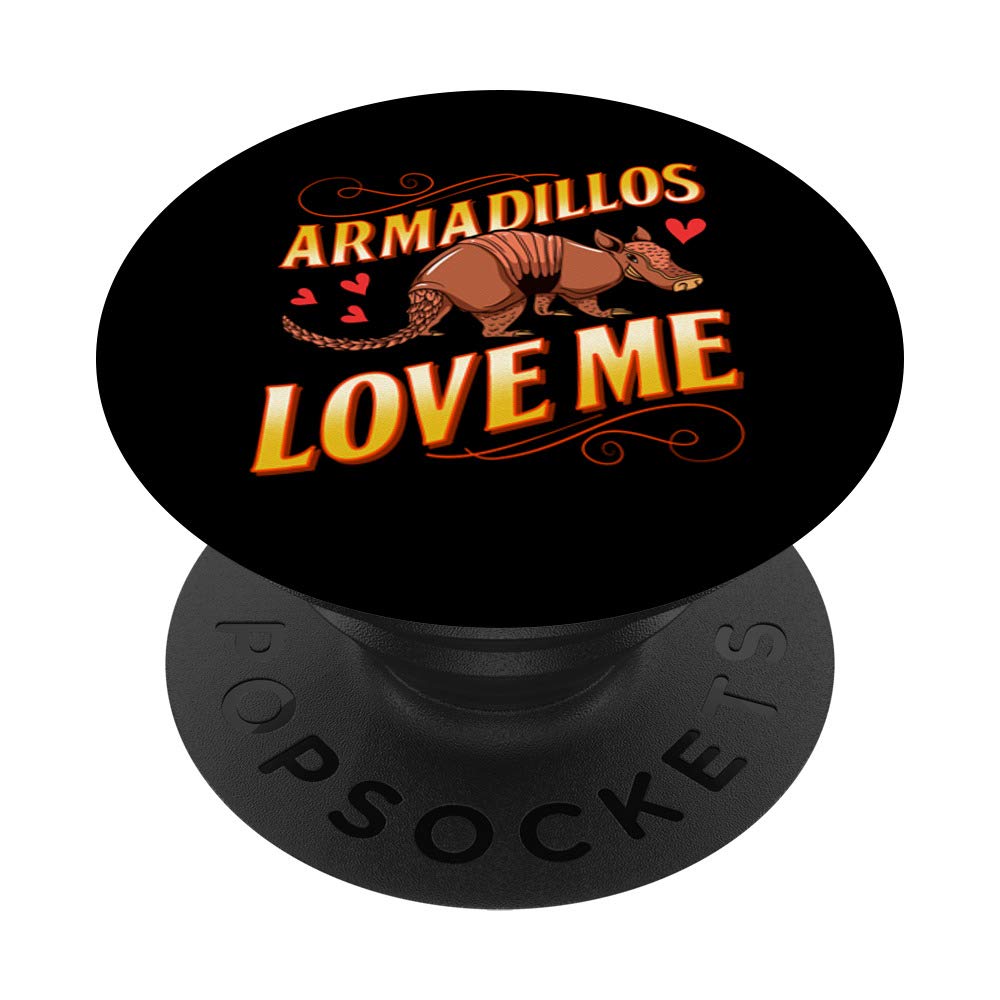 Cute Armadillos Love Me for Armadillo Lovers PopSockets Grip and Stand for Phones and Tablets