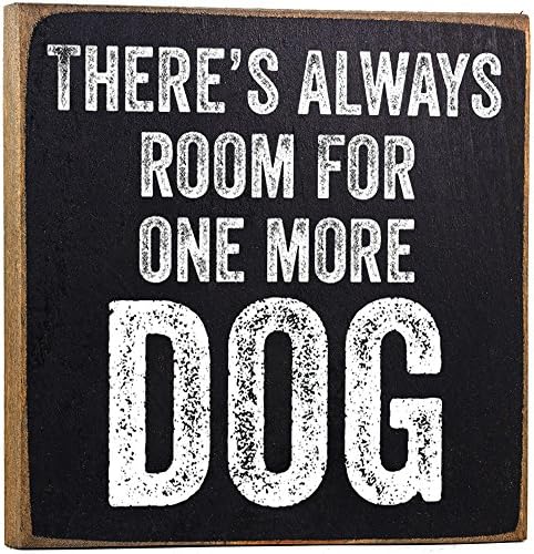 There's Always Room for One More Dog Wooden Sign