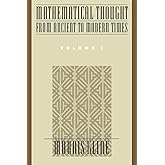 Mathematical Thought from Ancient to Modern Times, Vol. 1
