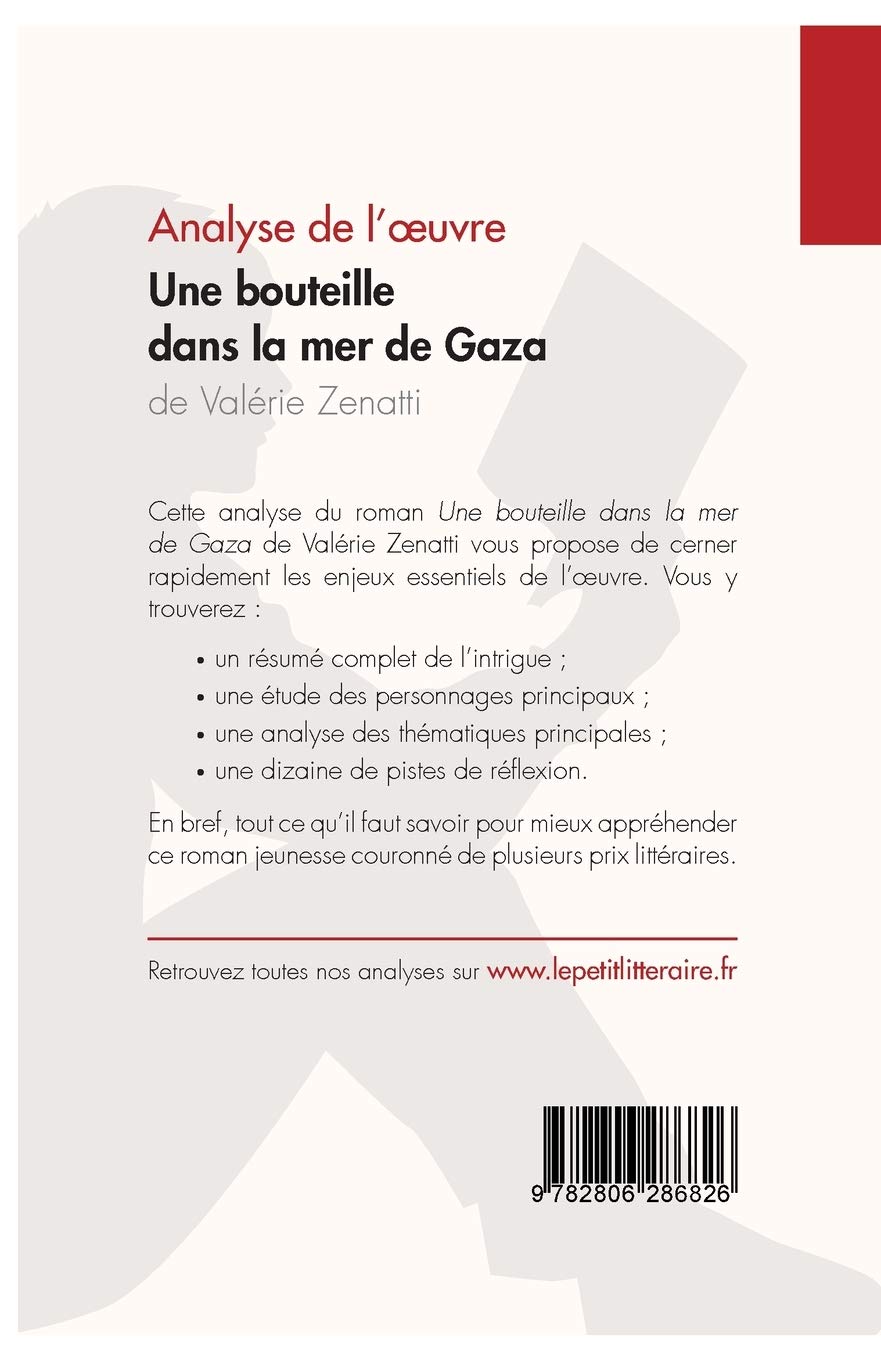 Une Bouteille Dans La Mer De Gaza De Valerie Zenatti Fiche De Lecture Resume Complet Et Analyse Detaillee De L Oeuvre French Edition Lhoste Lucile Lepetitlitteraire 9782806286826 Amazon Com Books