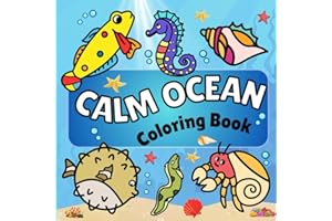 Calm Ocean: Fascinating Sea Life and Nature Scenes, Ocean Coloring Book with Bold and Easy Designs for Adults and Kids, Perfe