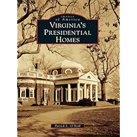 Virginia's Presidential Homes (Images of America) book cover Virginia's Presidential Homes (Images of America) book cover