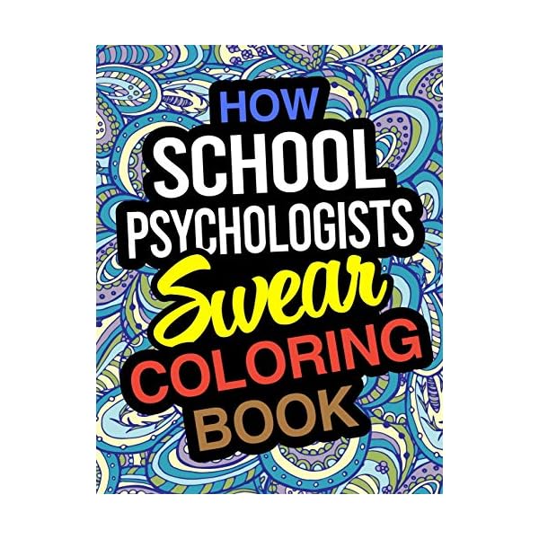 How School Psychologists Swear Coloring Book: School Psychologist Coloring Book