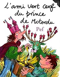 L' ami vert cerf du prince de Motordu