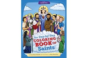 Day-By-Day Coloring Book of Saints Vol 1: January Through June - 2nd Edition