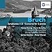 Bruch: Symphonies 1-3, Concerto for 2 Pianos