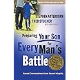 Preparing Your Son for Every Man's Battle: Honest Conversations About Sexual Integrity (The Every Man Series)