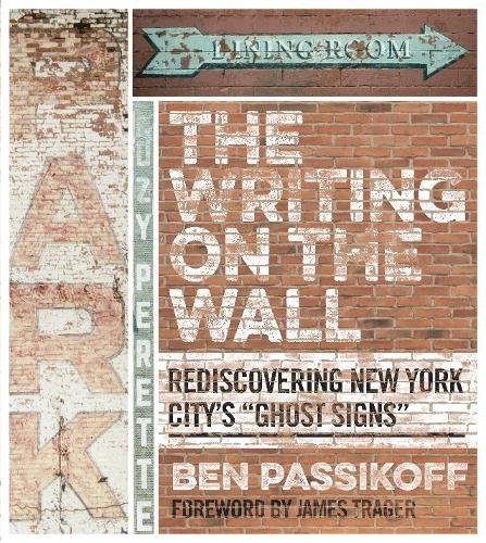 The Writing on the Wall: Rediscovering New York City’s "Ghost Signs ...
