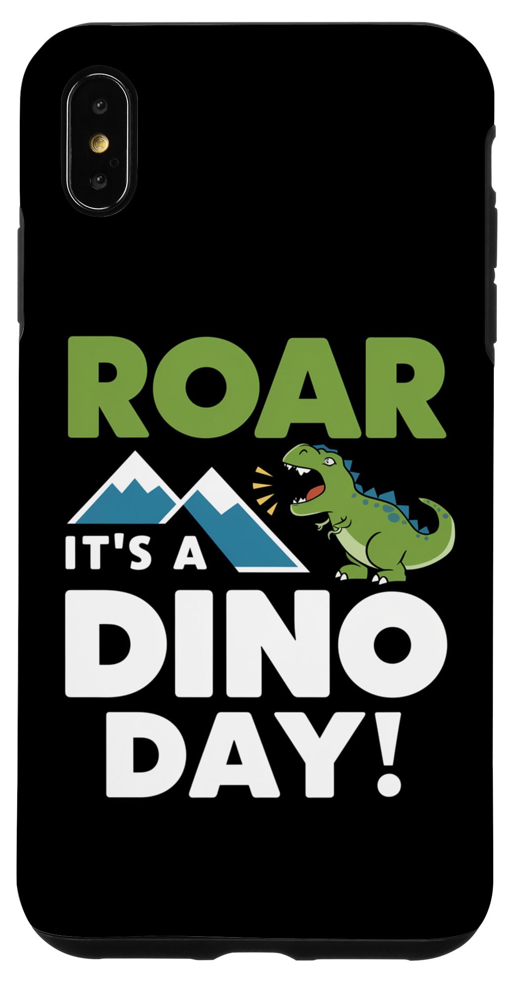 iPhone XS Max Dinosaur Saying Men Women Funny Boys Girls Dinosaurs Dino Case