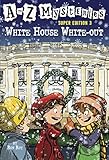 White House White-Out (A to Z Mysteries Super Editions)