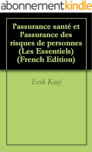 Download l’assurance santé et l’assurance des risques de personnes (Les Essentiels t. 6) PDF