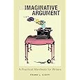 The Imaginative Argument: A Practical Manifesto for Writers
