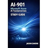 AI-901 Microsoft Azure AI Fundamentals STUDY GUIDE