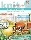 Knit Along with Debbie Macomber: Summer on Blossom Street (Leisure Arts # 4729) by