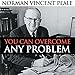 You Can Overcome Any Problem