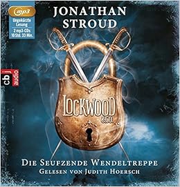 Lockwood & Co - Die seufzende Wendeltreppe Die Lockwood & Co.-Reihe