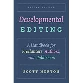 Developmental Editing, Second Edition: A Handbook for Freelancers, Authors, and Publishers (Chicago Guides to Writing, Editing, and Publishing)
