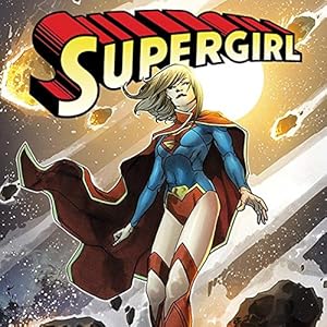 Amazon Com Supergirl 2011 2015 Vol 1 Last Daughter Of Krypton