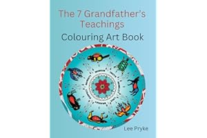 The 7 Grandfather's Teachings: Colouring Art Book