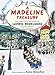 A Madeline Treasury: The Original Stories by Ludwig Bemelmans by