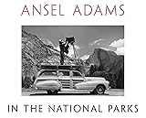 Ansel Adams in the National Parks: Photographs from