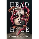 Head Like a Hole: A Novel of Horror