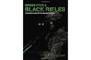 VIKING TACTICS Green Eyes and Black Rifles: Warriors Guide to the Combat Carbine