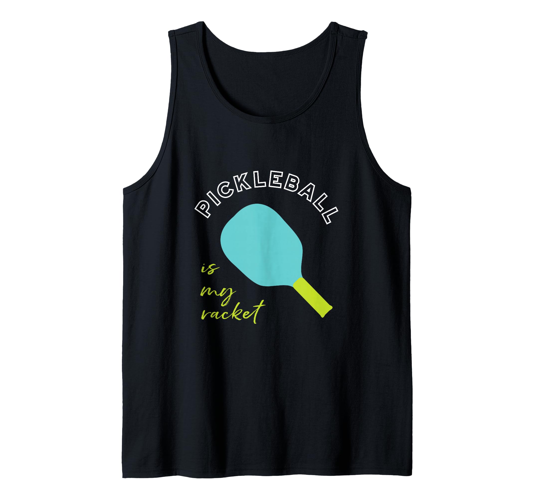 Funny Pickleball Pun, Pickleball is my racket Tank Top
