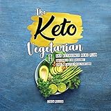 The Keto Vegetarian: 14-Day Ketogenic Meal Plan Suitable for Vegans, Ovo- & Lacto-Vegetarians (The Carbless Cook Book 3) by Lydia Miller