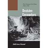 Decisive Encounters: The Chinese Civil War, 1946-1950
