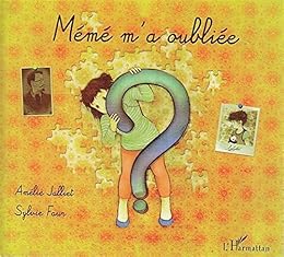 Mémé m'a oubliée