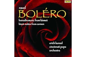 Ravel: Boléro / Borodin: Music from Kismet / Bizet: Suites from Carmen