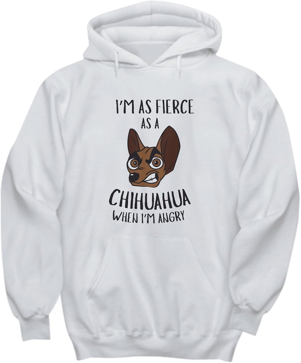 Amazon Com I M As Fierce As A Chihuahua When I M Angry Chihuahua Life Unisex Hoodie Clothing Amazon Com I M As Fierce As A Chihuahua When I M Angry Chihuahua Life Unisex Hoodie Clothing