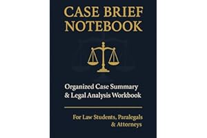 Case Brief Notebook – Organized Case Summary & Legal Analysis Log for Law Students, Paralegals & Attorneys: Track Facts, Issu