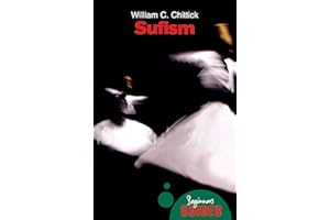 Sufism: A Beginner's Guide