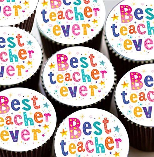 Topped Off Best Teacher Ever 24 round edible cake decorations (Wafer)