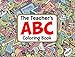 The Teacher's ABC Coloring Book by Jim Erskine