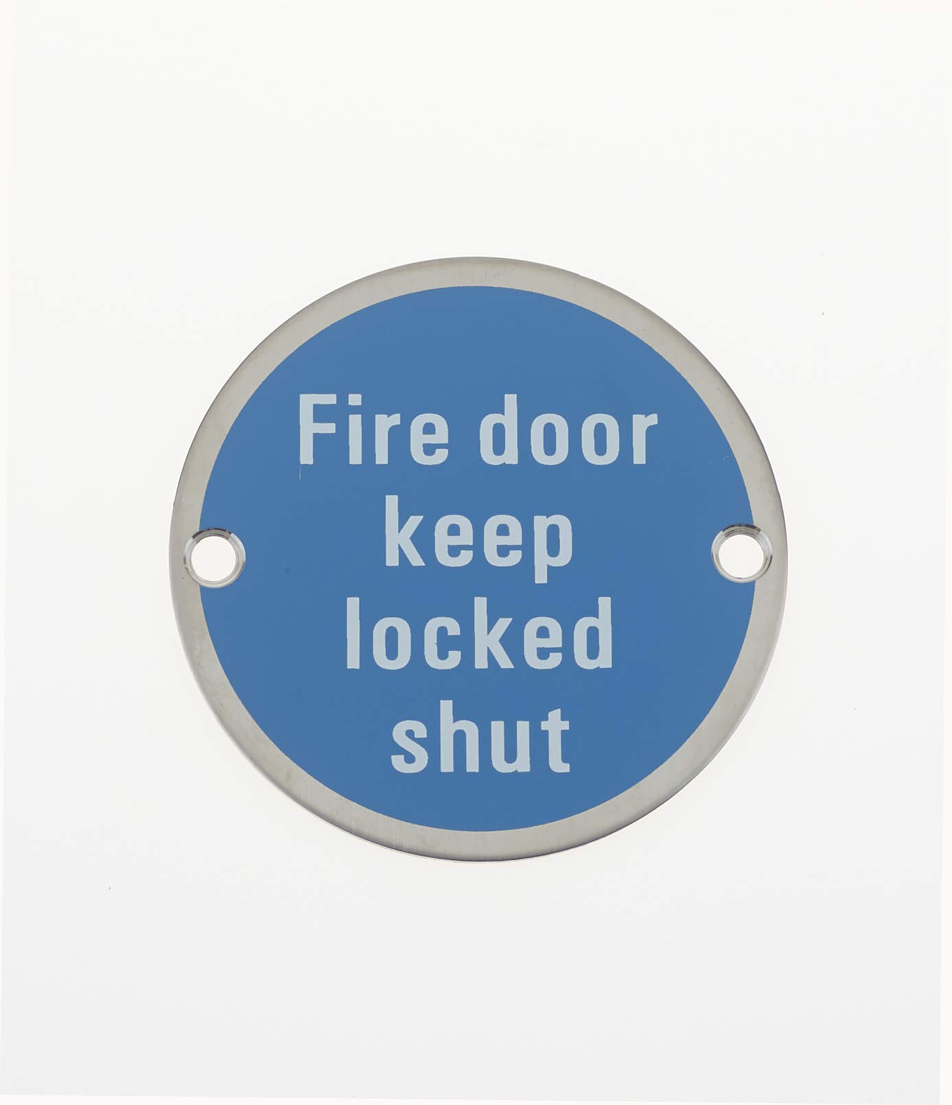 Fire Door Keep Locked Shut-Safety Sign Metal Stainless Round 76x1.5mm Disc With 2 Screws Pack of 1 (1)