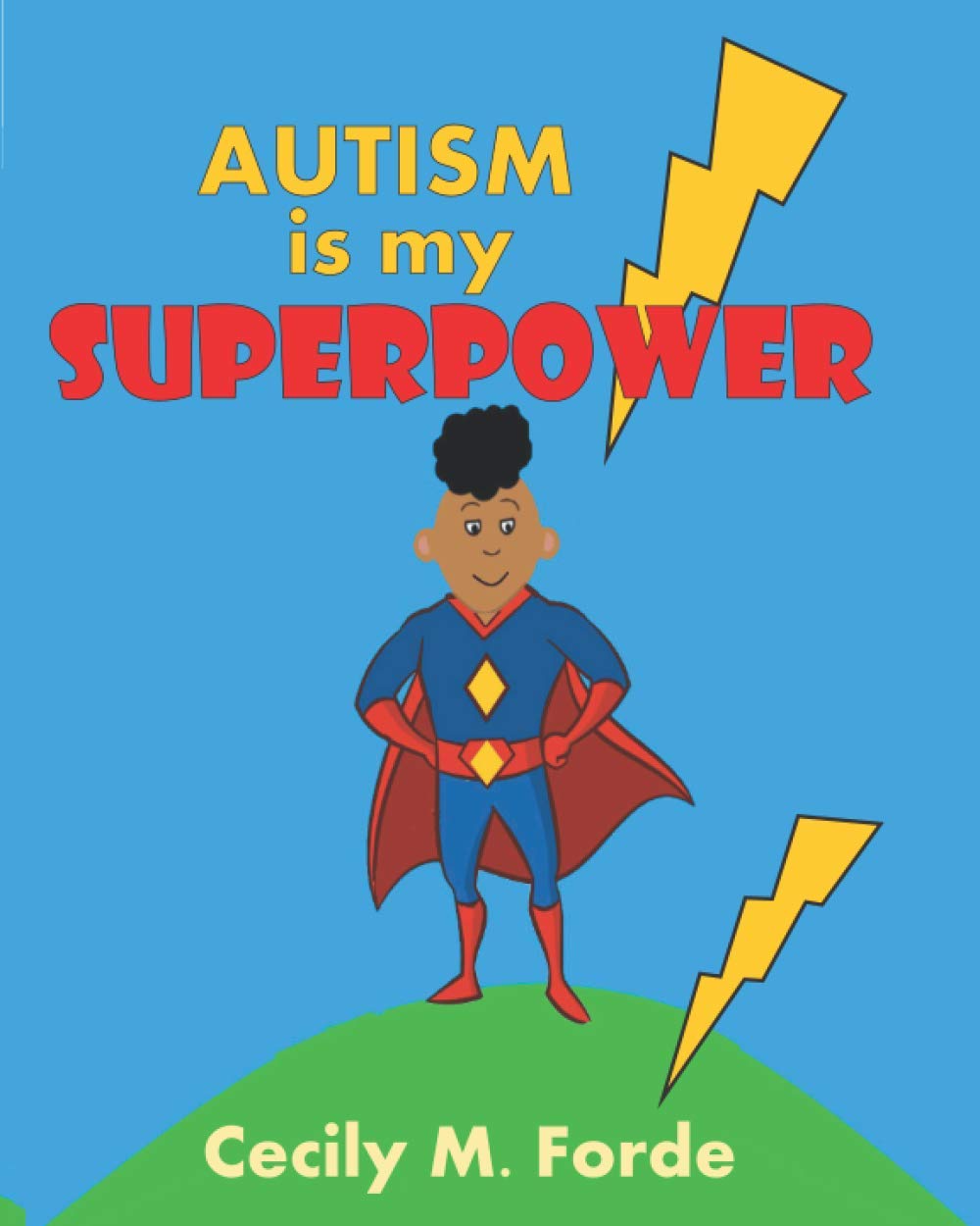 Autism Is My Superpower Forde Cecily M 9798649922982 Amazon Com Books
