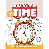 How to Tell Time Workbook | A Clock Reading Activity Book for Kids: Time Telling Practice Worksheets for Ages 7+