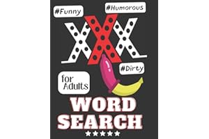 XXX Word Search for Adults: Humorous, Funny, Interesting, Gag Gift, 90 Large Print Erotic Puzzles