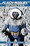The Flash Rogues: Captain Cold by Various, Scott Kollins